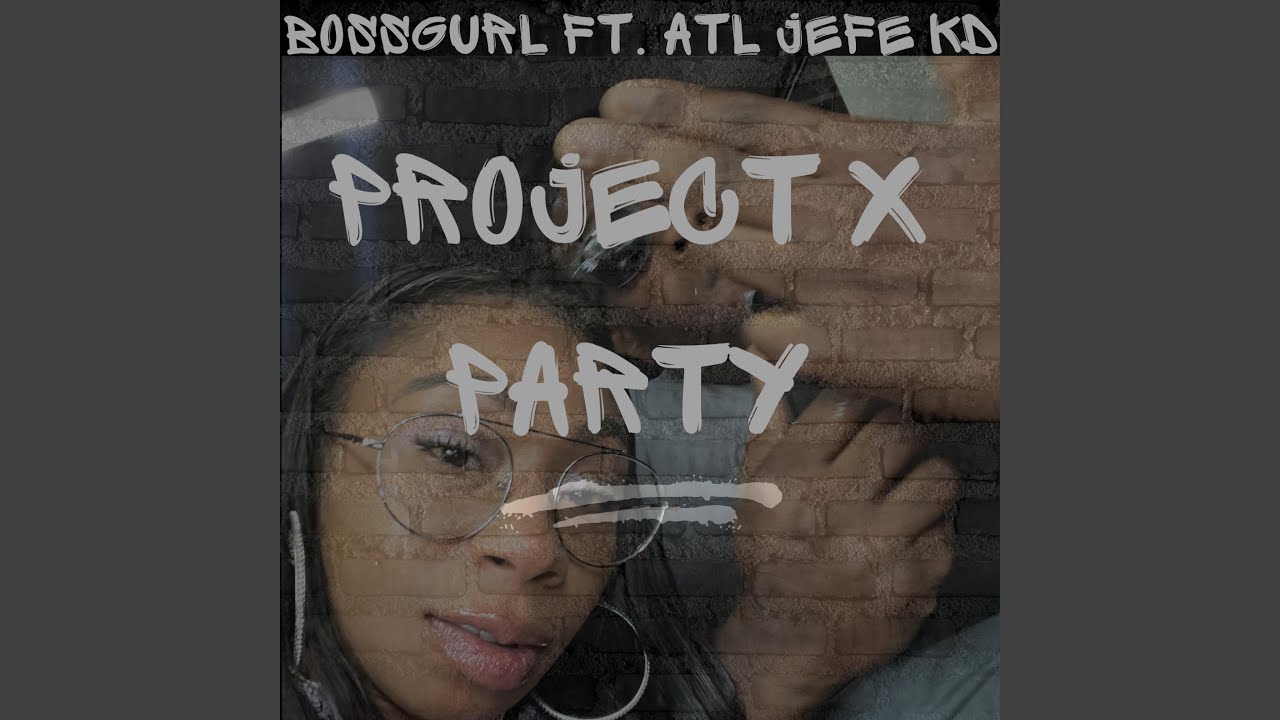 Project X Party (feat. BossGurl) - YouTube