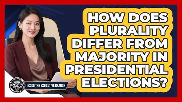 How Does Plurality Differ From Majority In Presidential Elections? - Inside the Executive Branch