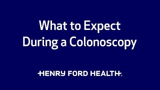 What to Expect During a Colonoscopy