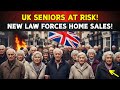 New Law May Force Seniors to Sell Their Homes in UK by 2026