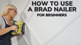 How to Use a Brad Nailer for Beginners