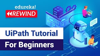 UiPath Tutorial For Beginners | What is UiPath Studio | UiPath Training | RPA Rewind - 1