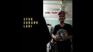 SYUK (BALAS) CURANG KALI KEDUA
