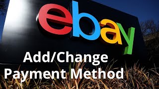 How to Add / Change Payment Method on eBay 2021