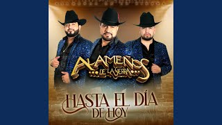 Hasta el dia de hoy - Alameños de la Sierra