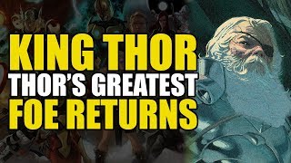 King Thor Part 1: Thor's Greatest Foe Returns | Comics Explained