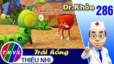 THVL | Dr. Khỏe – Tập 286: Trái hồng - Phần 3