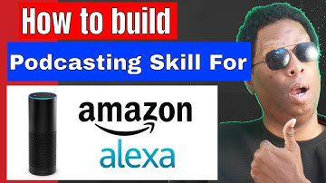 Create A Podcasting Amazon Echo Skill (No Coding Required )