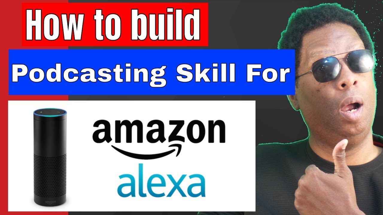 Create A Podcasting Amazon Echo Skill (No Coding Required ) - YouTube