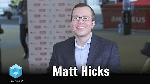 Matt Hicks, Red Hat | Red Hat Summit 2017