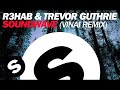 R3hab & Trevor Guthrie - Soundwave (VINAI Remix)