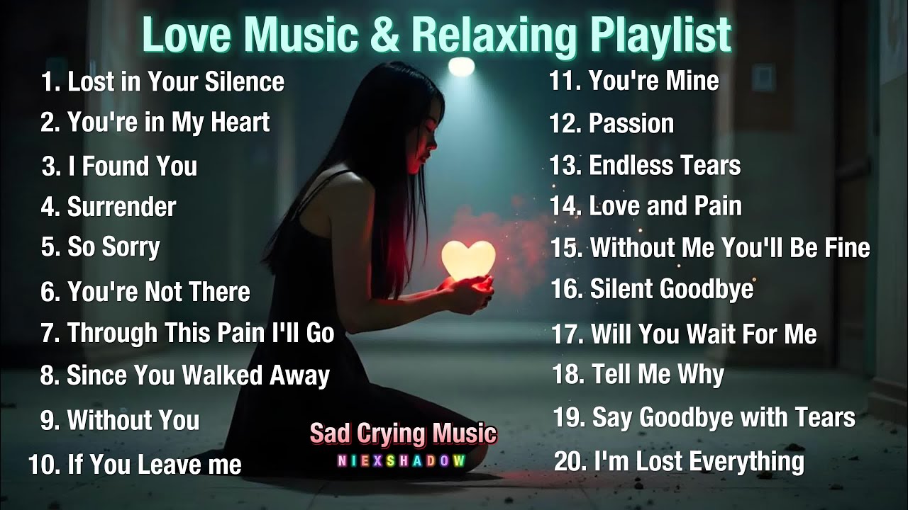 Love Songs New Relaxing Playlist | Sad Relaxing Nonstop Music | NiExshadow | Broken Heart Songs Love Songs New Relaxing Playlist | Sad Relaxing Nonstop Music | NiExshadow | Broken Heart Songs