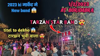 Tarzan star band || 2023 ki new band 🥵|| tarzan movie vala titel baja diya 😱 1/2/2023 At boridbra