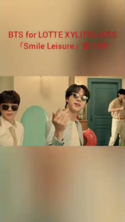 BTS for LOTTE XYLITOL×BTS「Smile Leisure」篇 15秒 #BTS_XYLITOL