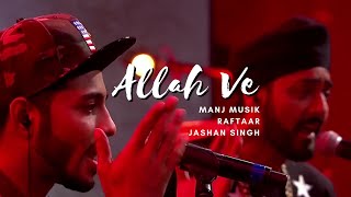 Miniatura de "'Allah Veh' - Manj Musik, Raftaar & Jashan Singh"