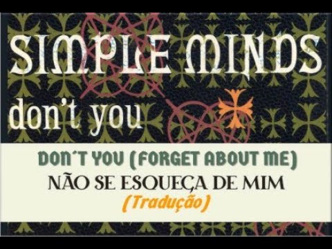 Simple Minds - Don't You (Forget About Me) (Tradução) 