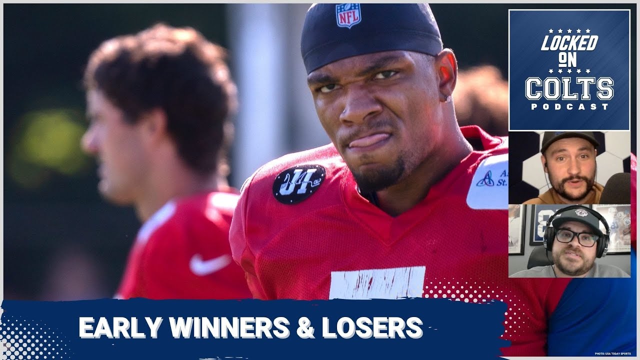 WINNERS & LOSERS: Indianapolis Colts Who Made Waves in First Week of Camp