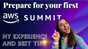 How to Make the Most of Your First AWS Summit Experience – Top Tips for First-Timers!