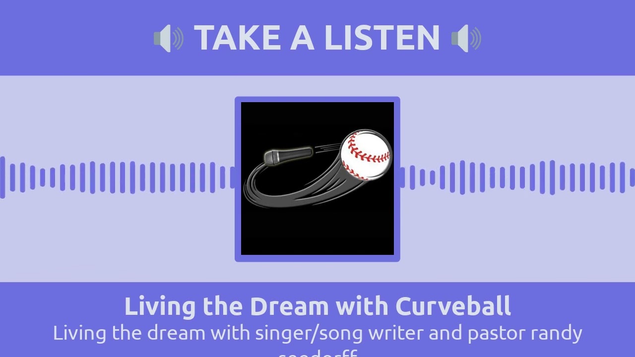 Living the dream with singer/song writer and pastor randy seedorff | Living the Dream with Curveball