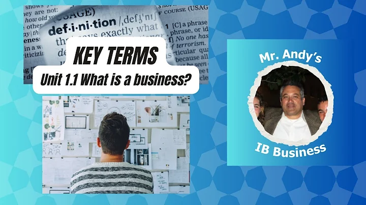 IB Business Review | Key Terms 1.1 What is a business?
