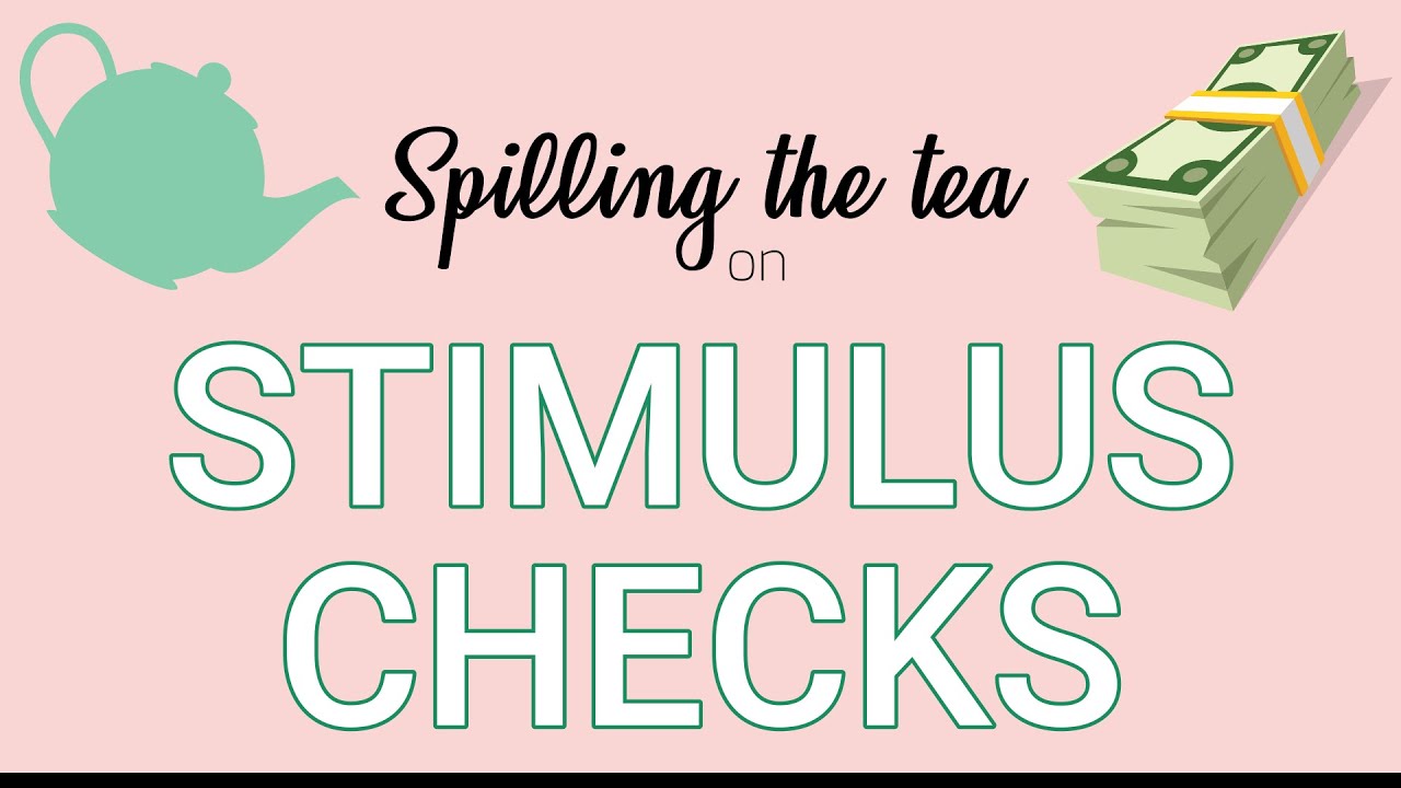 EVERYTHING YOU NEED TO KNOW ABOUT THE STIMULUS CHECKS how much, when