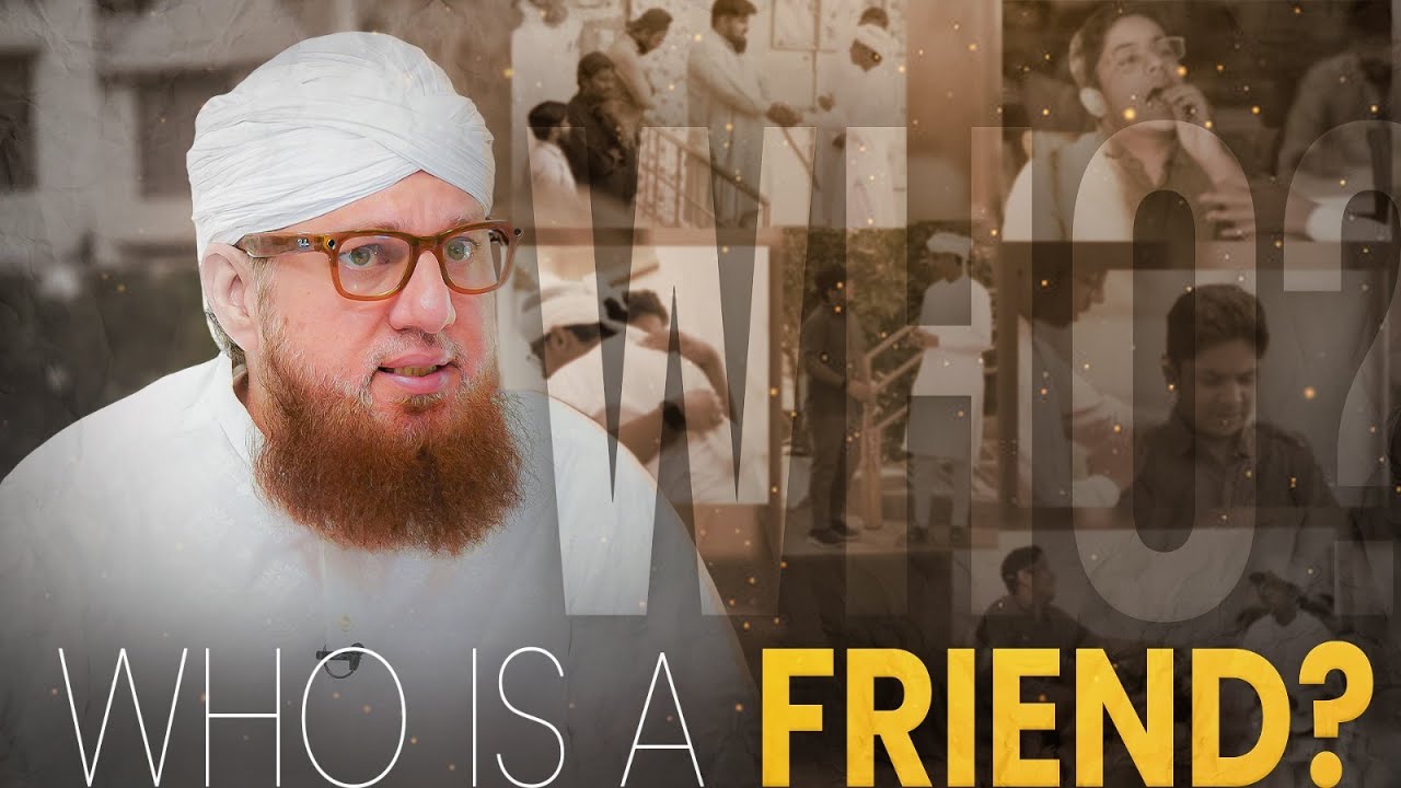 Who is a friend? | Dost Kon Hota Hai? | Abdul Habib Attari