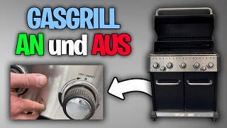 Gasgrill richtig anmachen und wieder ausschalten - Anleitung