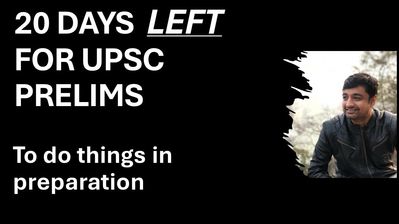20 days LEFT for UPSC prelims 2024 - TO DO LIST - YouTube