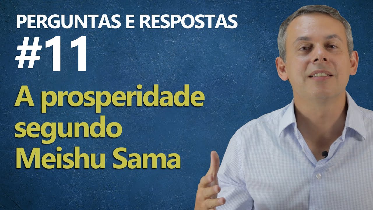 A prosperidade segundo Meishu Sama