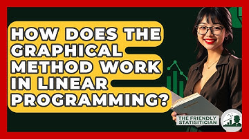 How Does The Graphical Method Work In Linear Programming? - The Friendly Statistician
