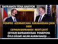 ABD BAKAN POMPEO AZERBAYCANA KARABAĞDAN ÇIKIN DEDİ BAYRAMOV RES.Tİ ÇEKTİ BAYRAMOV FENA BAKIYOR