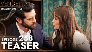 Vendetta - Episode 258 Teaser English Subtitled | Kan Cicekleri