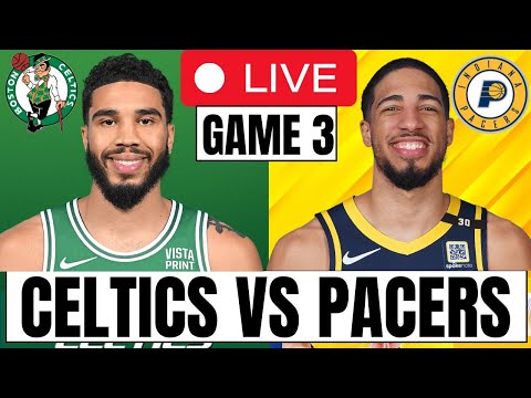 Celtics vs Pacers LIVE Stream NBA Playoff Game 3, Play by Play with Audio and Highlights