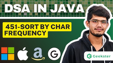 Sort Characters By Frequency | LeetCode 451 | Top Interview Question | Java DSA | Geekster  Amazon