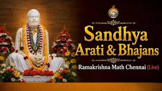 Sandhya Arati & Bhajans - Ramakrishna Math Chennai (Live)
