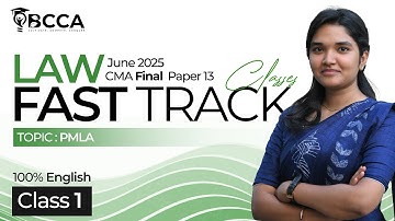 CMA FINAL LAW 100% ENGLISH - FAST TRACK CLASS 1 - PMLA ✅| JUNE 2025 | BY CMA BHAVYA MA