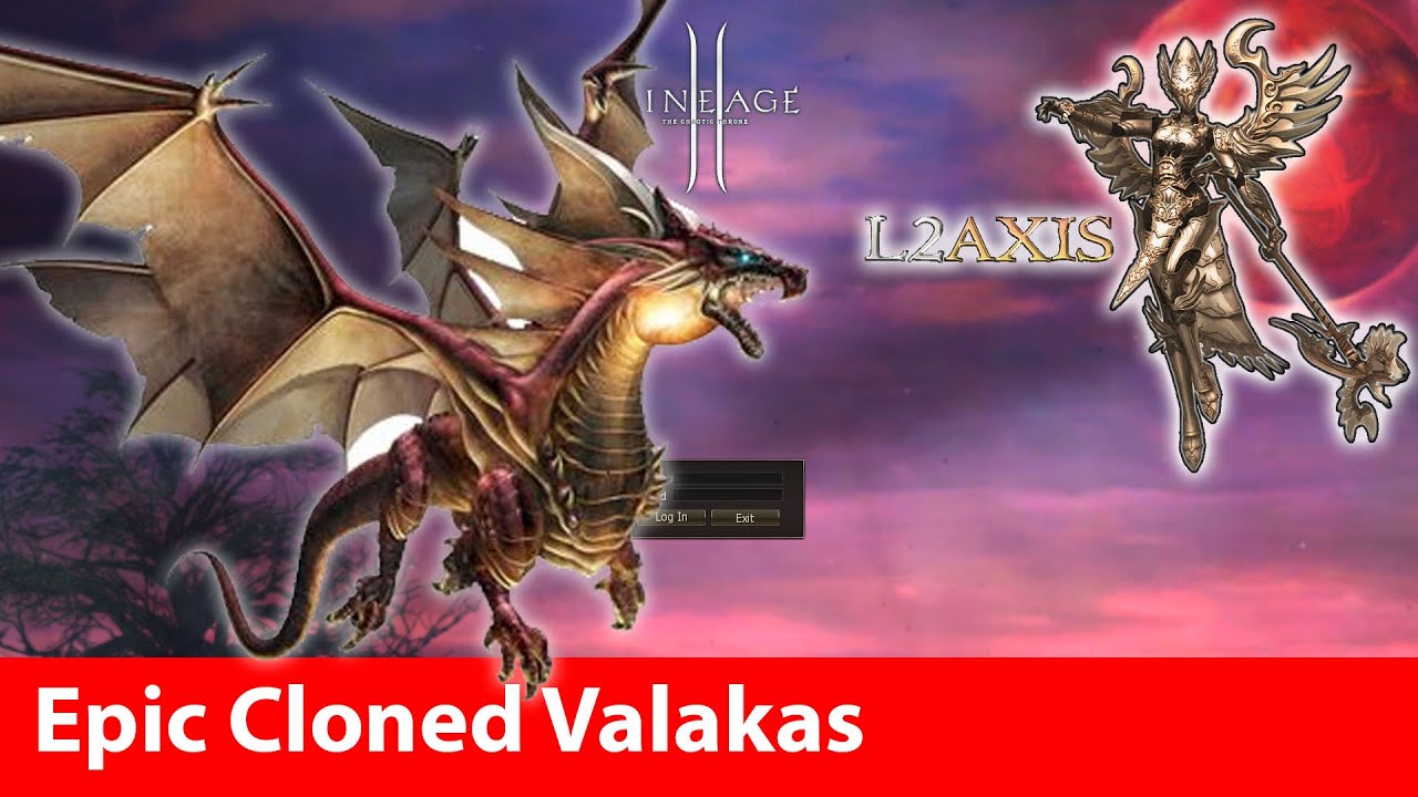 [Lineage 2] Epic Cloned Valakas [L2 Axis] - YouTube