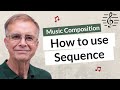 Using sequence when composing music  music composition