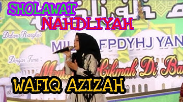 Sholawat NAHDLIYAH  ( WAFIQ AZIZAH )