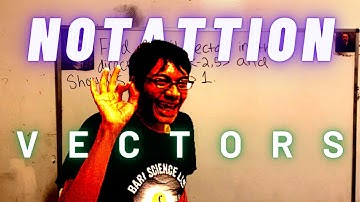 Vector Notation | Vector Calculus #23
