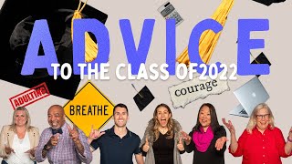 Advice to the Class of 2022: "Live Fearlessly"