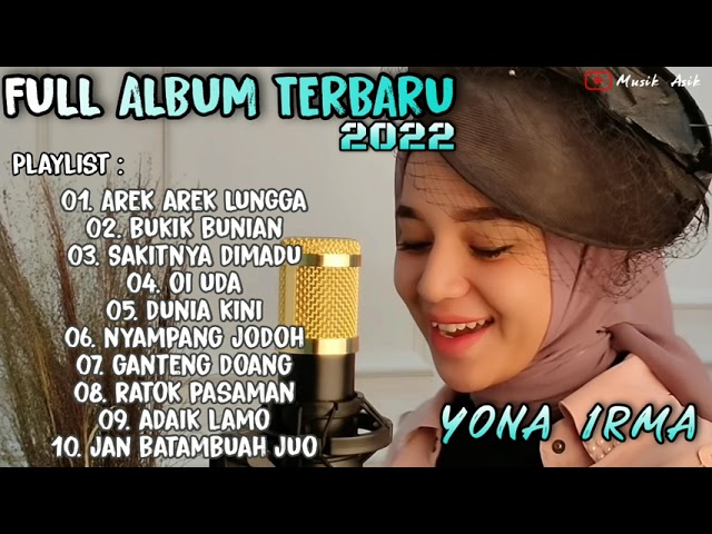 YONA IRMA - AREK AREK LUNGGA || FULL ALBUM 2022 TANPA IKLAN class=