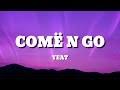 Yeat COMË N GO Lyrics 