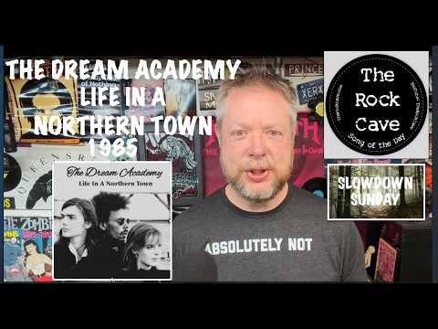 S6E62 The Dream Academy Life in a Northern Town 1985