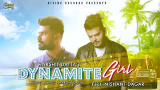 DYNAMITE GIRL   Harshit Datta feat  Nishant Dagar⎟Latest Punjabi Song 2018 Resimi