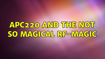 APC220 and the not so magical RF-Magic (7 Solutions!!)