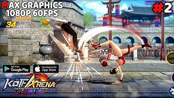 The King Of Fighters Arena - Gameplay (#2) Max Graphics 1080P 60Fps - Real-Time PvP | Android