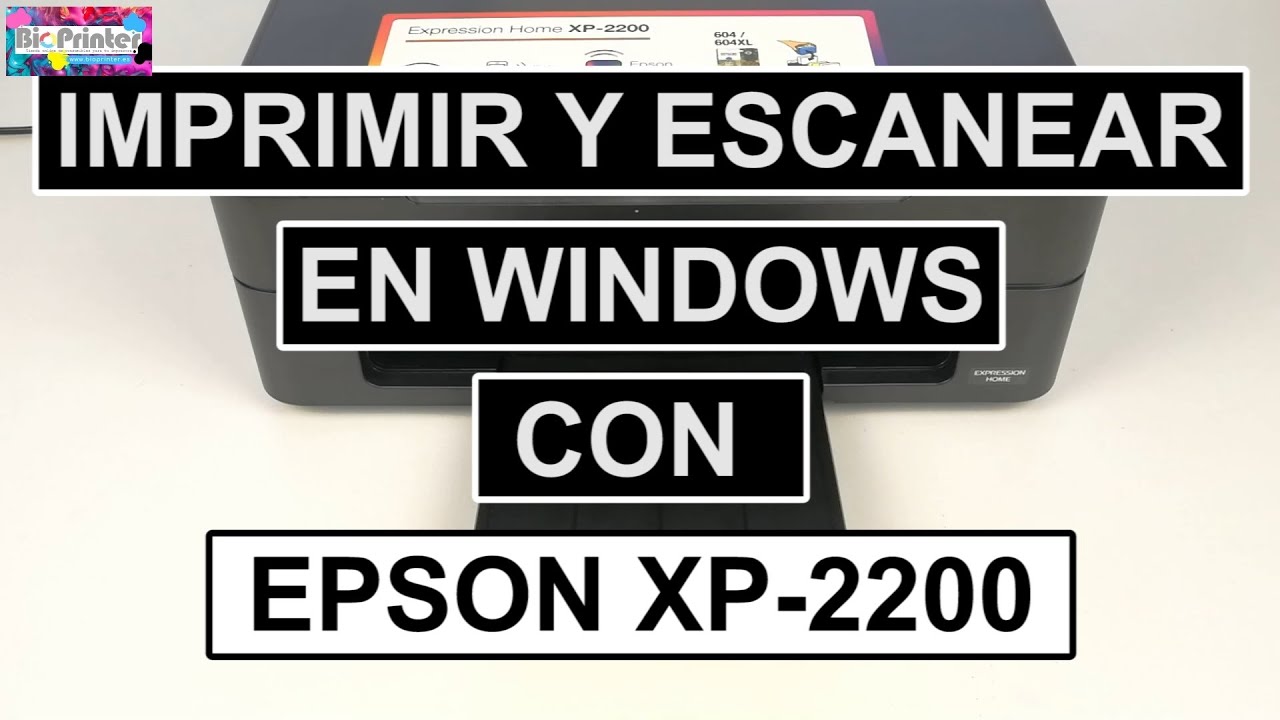 IMPRIMIR Y ESCANEAR CON EPSON XP-2200 EN WINDOWS XP-2205 XP-2250 