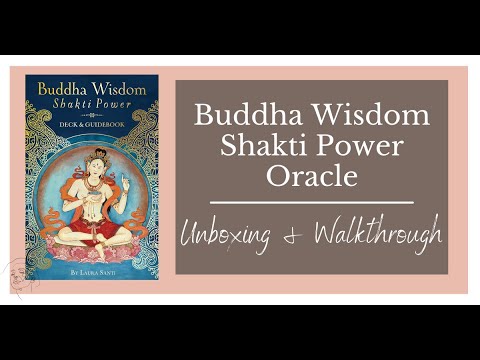 Buddha Wisdom Shakti Power Oracle Unboxing and Walkthrough
