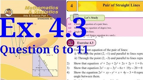 Exercise 4.3,HSC,12th maths1,Pair of Straight line, question 6 to 11, state board  ,new syllabus